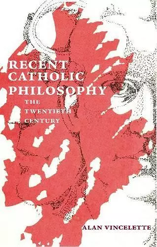 Recent Catholic Philosophy cover