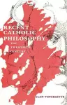 Recent Catholic Philosophy cover