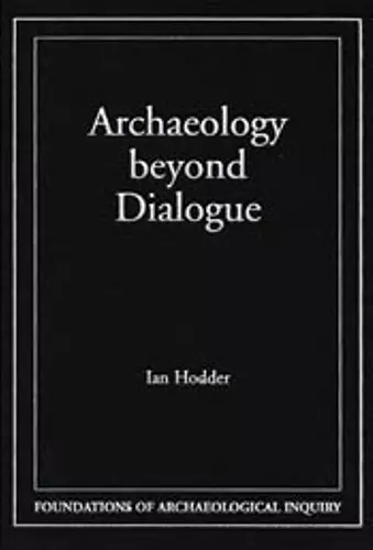 Archaeology Beyond Dialogue cover
