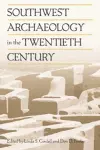 Southwest Archaeology in the Twentieth Century cover