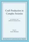 Craft Production in Complex Societies cover