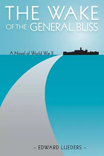 The Wake of the General Bliss cover