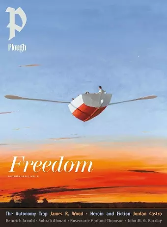 Plough Quarterly No. 41 – Freedom cover