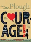 Plough Quarterly No. 12 - Courage cover