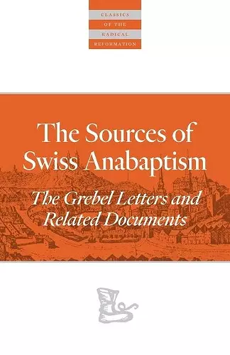 Sources Of Swiss Anabaptism cover