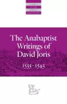 The Anabaptist Writings of David Joris cover
