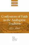 Confessions of Faith in the Anabaptist Tradition cover