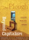 Plough Quarterly No. 21 - Beyond Capitalism cover