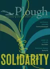 Plough Quarterly No. 25 – Solidarity cover