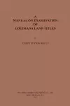 A Manual on Examination of Louisiana Land Titles cover