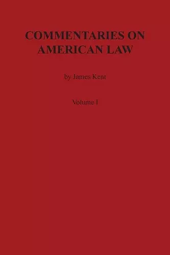 Commentaries on American Law, Volume I cover