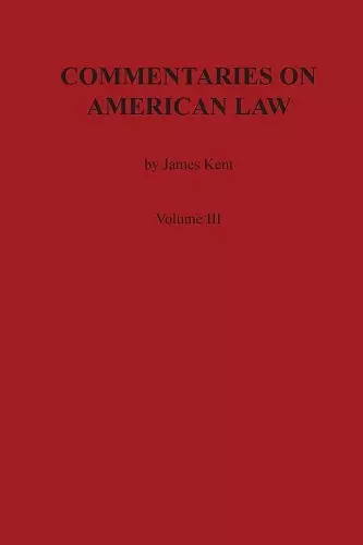 Commentaries on American Law, Volume III cover