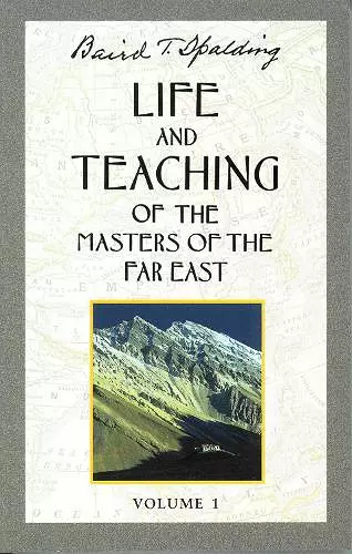 Life and Teaching of the Masters of the Far East: Volume 1 cover