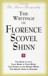 The Writings of Florence Scovel Shinn cover