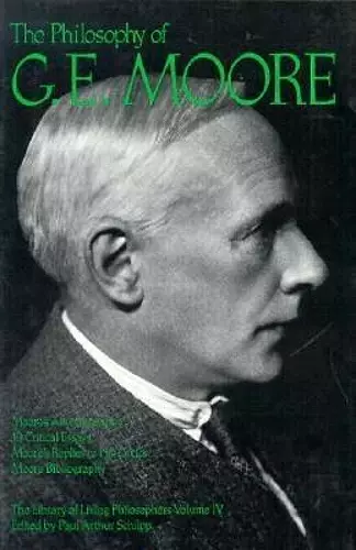 The Philosophy of G. E. Moore, Volume 4 cover