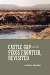 Castle Gap and the Pecos Frontier, Revisited cover