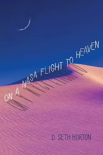 On a NASA Flight to Heaven cover