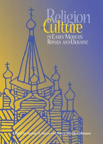 Religion and Culture in Early Modern Russia and Ukraine cover