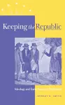 Keeping the Republic cover