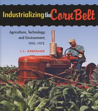 Industrializing the Corn Belt cover