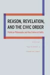 Reason, Revelation, and the Civic Order cover