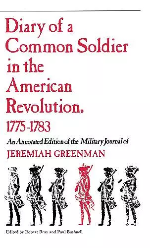 Diary of a Common Soldier in the American Revolution, 1775–1783 cover