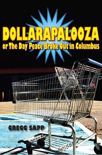 Dollarapalooza or The Day Peace Broke Out in Columbus cover