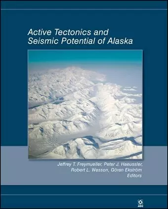 Active Tectonics and Seismic Potential of Alaska cover