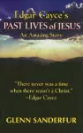 Edgar Cayce's Past Lives of Jesus cover