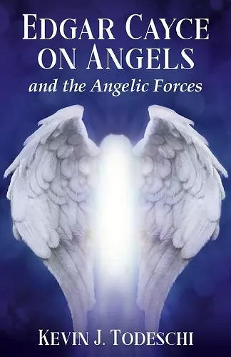 Edgar Cayce on Angels and the Angelic Forces cover