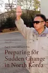 Preparing for Sudden Change in North Korea cover