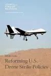 Reforming U.S. Drone Strike Policies cover
