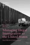 Managing Illegal Immigration to the United States cover