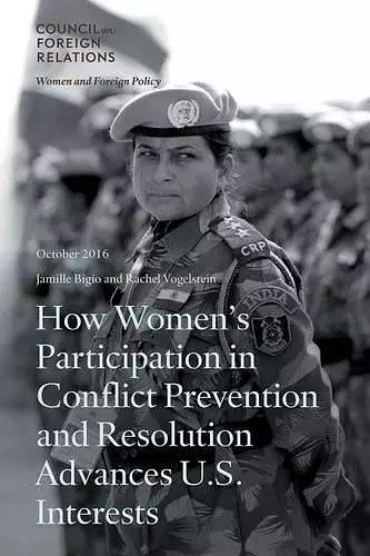 How Women's Participation in Conflict Prevention and Resolution Advances U.S. Interests cover