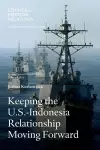 Keeping the U.S.-Indonesia Relationship Moving Forward cover