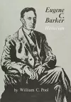 Eugene C. Barker: Historian cover