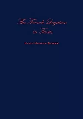 French Legation Texas-Vol I cover