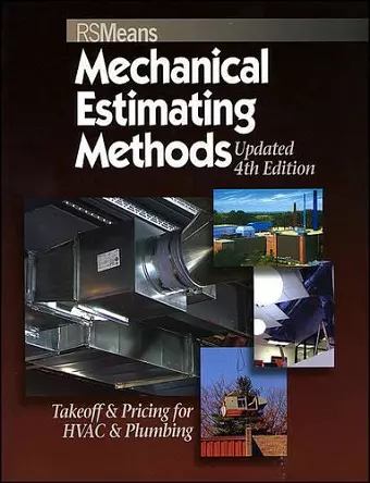 Means Mechanical Estimating Methods: Takeoff & Pricing for HVAC & Plumbing, Updated 4th Edition cover