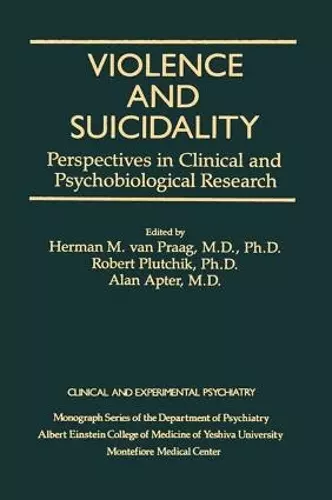 Violence And Suicidality : Perspectives In Clinical And Psychobiological Research cover