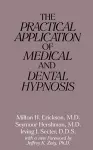 The Practical Application of Medical and Dental Hypnosis cover