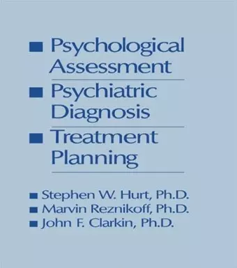 Psychological Assessment, Psychiatric Diagnosis, And Treatment Planning cover