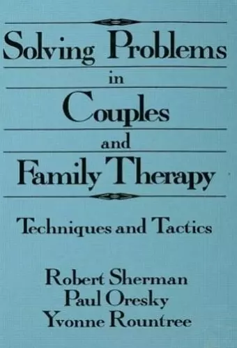 Solving Problems In Couples And Family Therapy cover