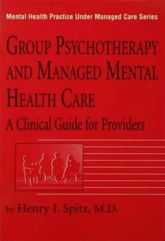 Group Psychotherapy And Managed Mental Health Care cover