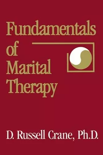 Fundamentals Of Marital Therapy cover