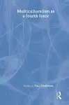 Multiculturalism as a fourth force cover