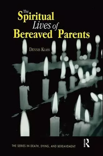 The Spiritual Lives of Bereaved Parents cover