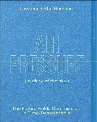 Lawrence Abu Hamdan: Air Pressure (A Diary of the Sky) cover