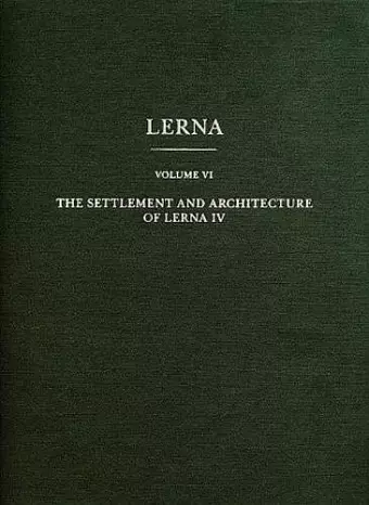 The Settlement and Architecture of Lerna IV cover