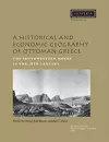 A Historical and Economic Geography of Ottoman Greece cover