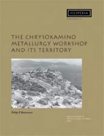 The Chrysokamino Metallurgy Workshop and its Territory cover